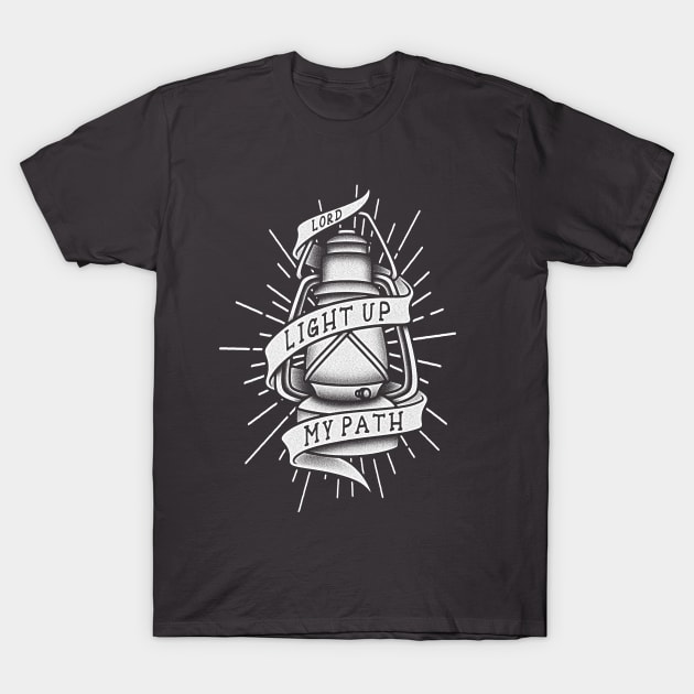 Lord Light Up My Path T-Shirt by ArtForSoul